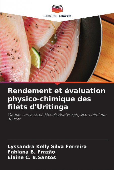 Rendement et évaluation physico-chimique des filets d’Uritinga