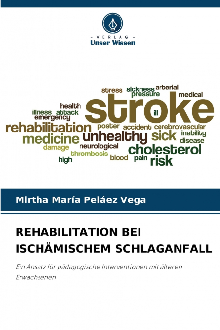 REHABILITATION BEI ISCHÄMISCHEM SCHLAGANFALL