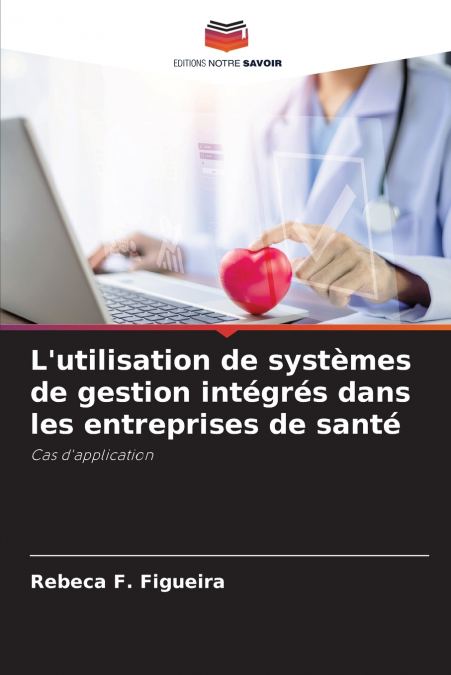 L’utilisation de systèmes de gestion intégrés dans les entreprises de santé