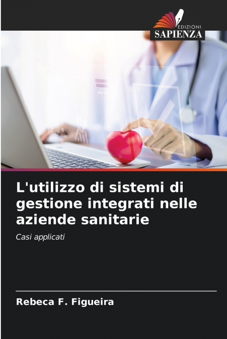 L’utilizzo di sistemi di gestione integrati nelle aziende sanitarie