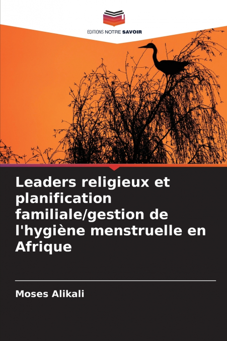 Leaders religieux et planification familiale/gestion de l’hygiène menstruelle en Afrique