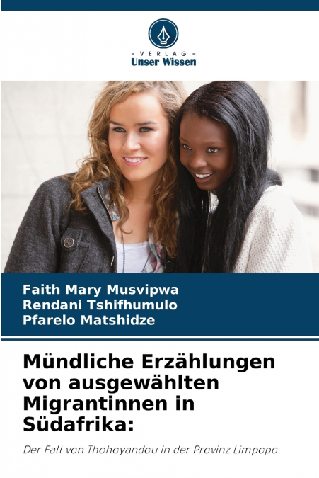 Mündliche Erzählungen von ausgewählten Migrantinnen in Südafrika