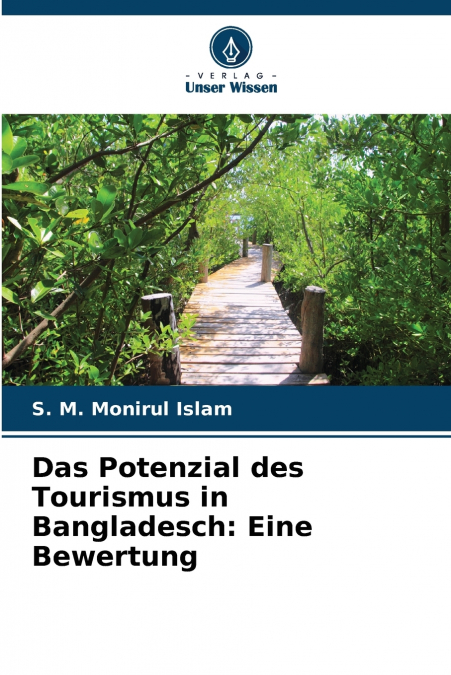 Das Potenzial des Tourismus in Bangladesch