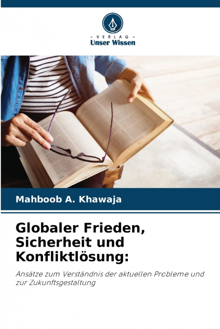 Globaler Frieden, Sicherheit und Konfliktlösung
