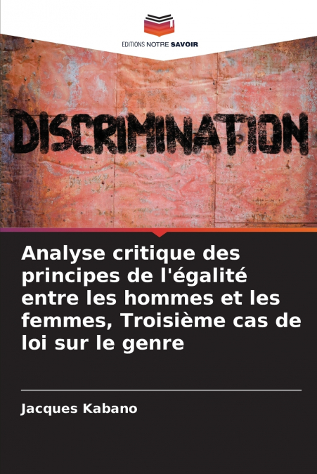 Analyse critique des principes de l’égalité entre les hommes et les femmes, Troisième cas de loi sur le genre