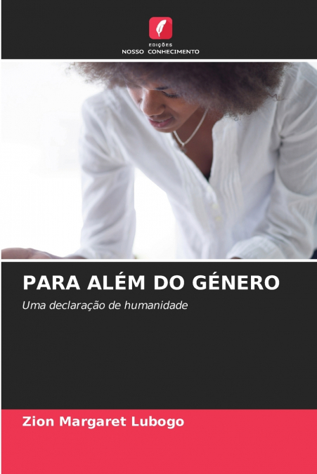 PARA ALÉM DO GÉNERO