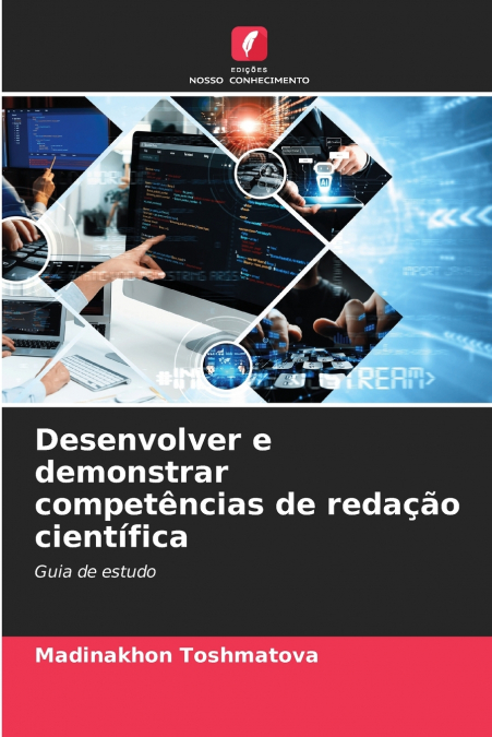 Desenvolver e demonstrar competências de redação científica