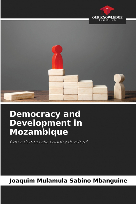Democracy and Development in Mozambique