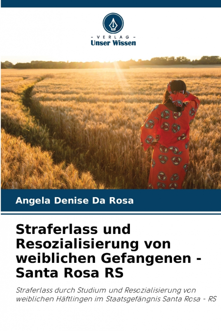 Straferlass und Resozialisierung von weiblichen Gefangenen - Santa Rosa RS