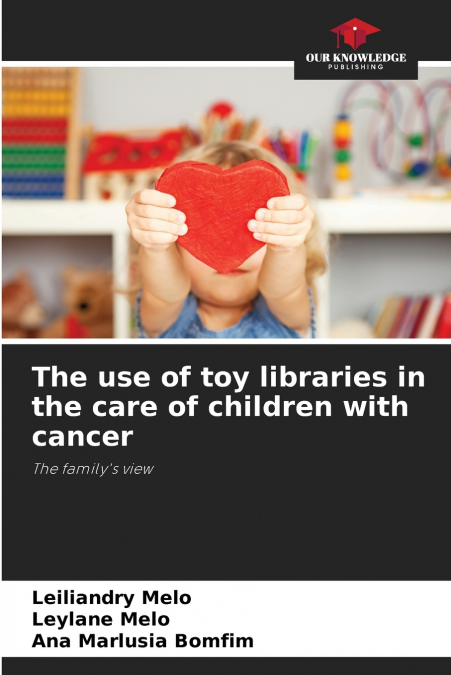 The use of toy libraries in the care of children with cancer
