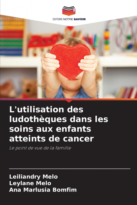 L’utilisation des ludothèques dans les soins aux enfants atteints de cancer