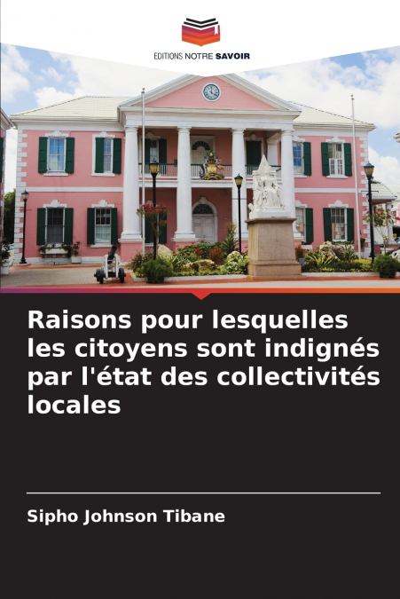 Raisons pour lesquelles les citoyens sont indignés par l’état des collectivités locales
