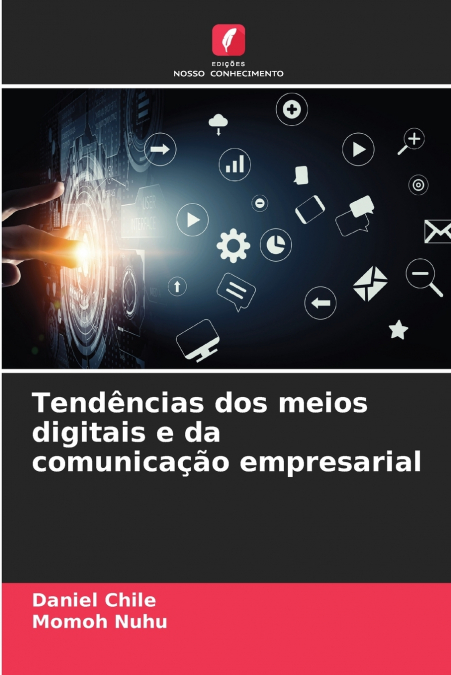 Tendências dos meios digitais e da comunicação empresarial
