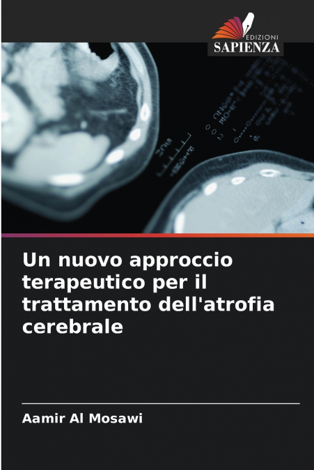 Un nuovo approccio terapeutico per il trattamento dell’atrofia cerebrale