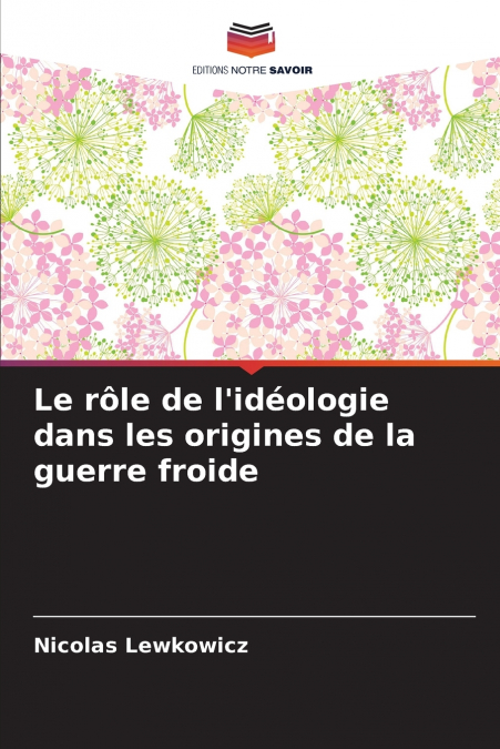 Le rôle de l’idéologie dans les origines de la guerre froide