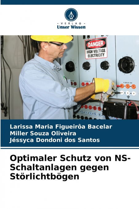 Optimaler Schutz von NS-Schaltanlagen gegen Störlichtbögen