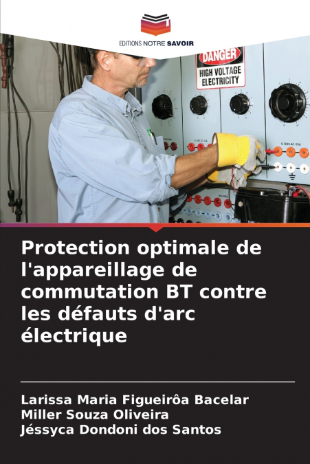 Protection optimale de l’appareillage de commutation BT contre les défauts d’arc électrique