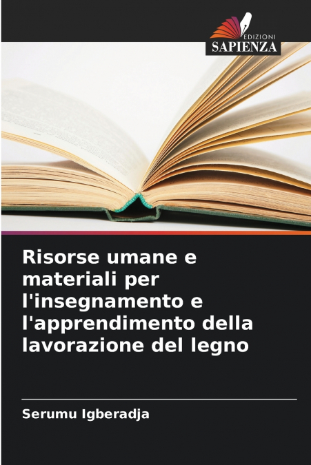 Risorse umane e materiali per l’insegnamento e l’apprendimento della lavorazione del legno