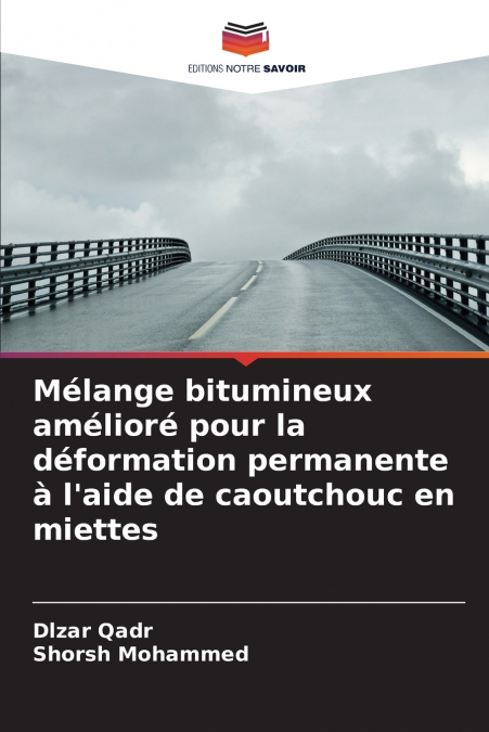 Mélange bitumineux amélioré pour la déformation permanente à l’aide de caoutchouc en miettes