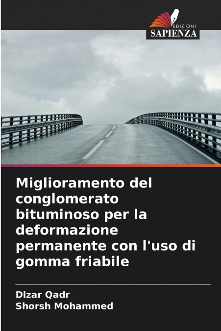 Miglioramento del conglomerato bituminoso per la deformazione permanente con l’uso di gomma friabile