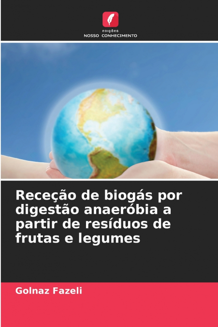 Receção de biogás por digestão anaeróbia a partir de resíduos de frutas e legumes