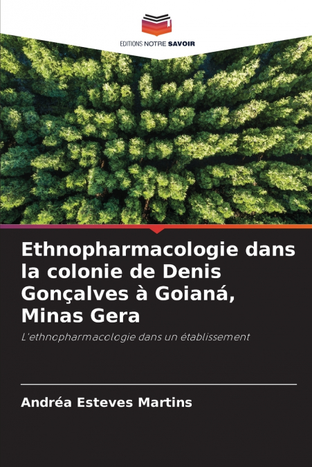 Ethnopharmacologie dans la colonie de Denis Gonçalves à Goianá, Minas Gera