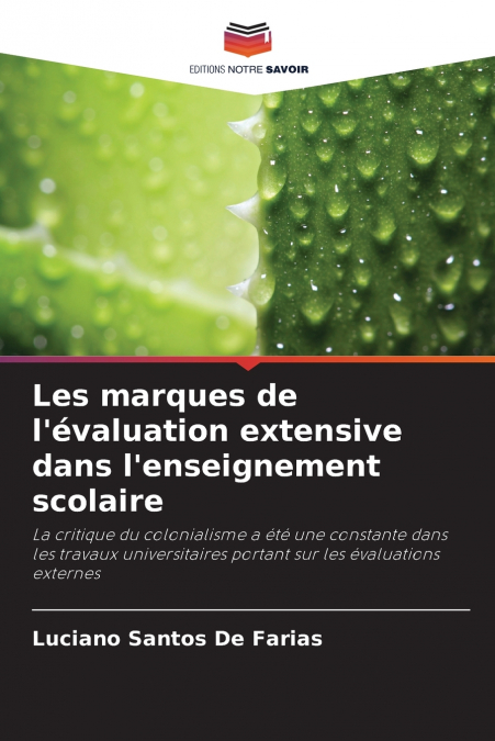Les marques de l’évaluation extensive dans l’enseignement scolaire