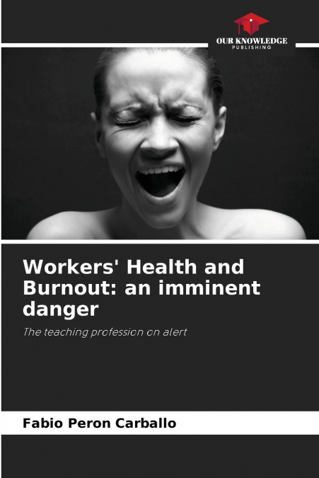 Workers’ Health and Burnout