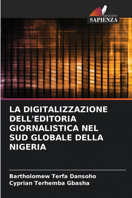 LA DIGITALIZZAZIONE DELL’EDITORIA GIORNALISTICA NEL SUD GLOBALE DELLA NIGERIA