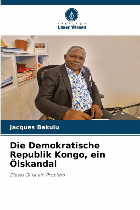 Die Demokratische Republik Kongo, ein Ölskandal
