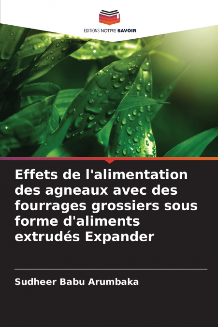Effets de l’alimentation des agneaux avec des fourrages grossiers sous forme d’aliments extrudés Expander