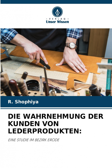 DIE WAHRNEHMUNG DER KUNDEN VON LEDERPRODUKTEN