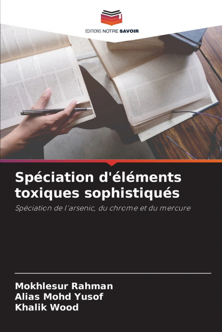 Spéciation d’éléments toxiques sophistiqués