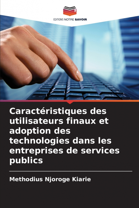 Caractéristiques des utilisateurs finaux et adoption des technologies dans les entreprises de services publics