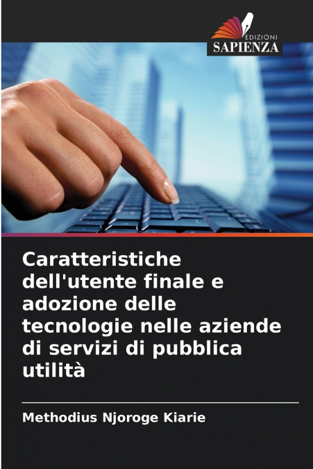 Caratteristiche dell’utente finale e adozione delle tecnologie nelle aziende di servizi di pubblica utilità