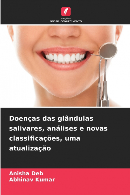 Doenças das glândulas salivares, análises e novas classificações, uma atualização