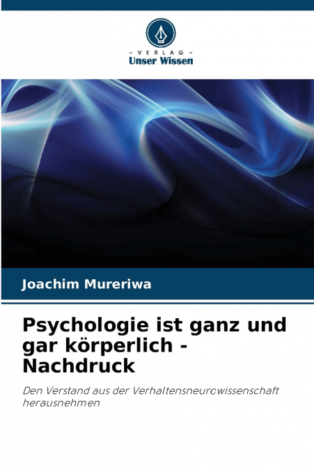 Psychologie ist ganz und gar körperlich - Nachdruck