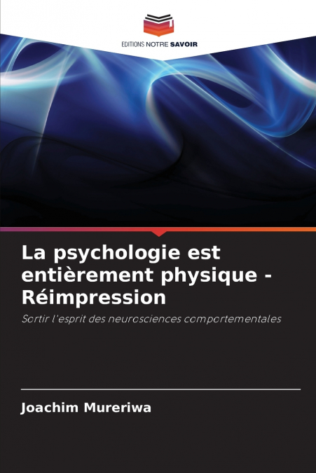 La psychologie est entièrement physique - Réimpression