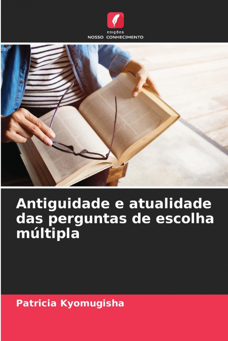 Antiguidade e atualidade das perguntas de escolha múltipla