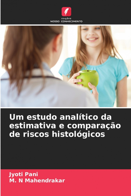 Um estudo analítico da estimativa e comparação de riscos histológicos
