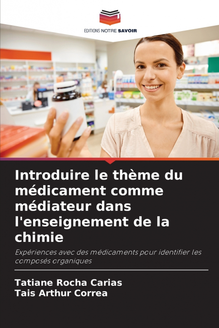 Introduire le thème du médicament comme médiateur dans l’enseignement de la chimie