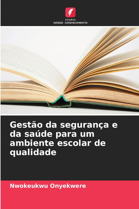 Gestão da segurança e da saúde para um ambiente escolar de qualidade