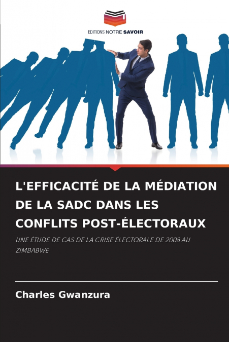 L’EFFICACITÉ DE LA MÉDIATION DE LA SADC DANS LES CONFLITS POST-ÉLECTORAUX