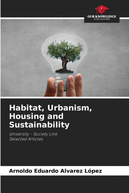 Habitat, Urbanism, Housing and Sustainability