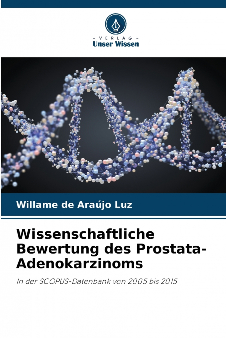 Wissenschaftliche Bewertung des Prostata-Adenokarzinoms