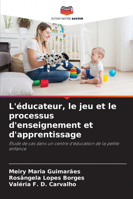 L’éducateur, le jeu et le processus d’enseignement et d’apprentissage