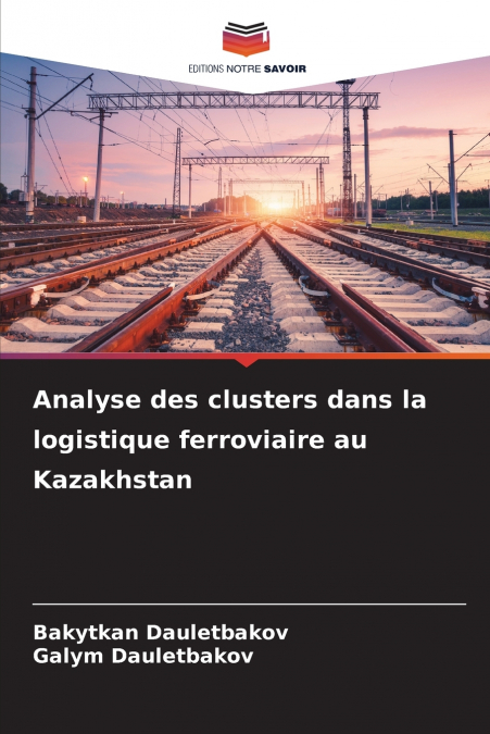 Analyse des clusters dans la logistique ferroviaire au Kazakhstan