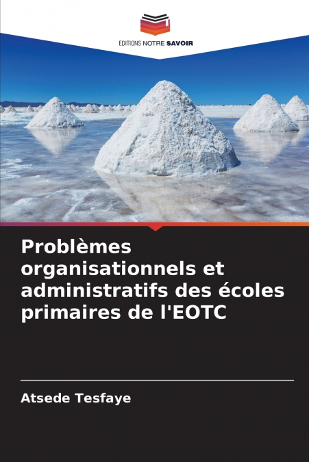 Problèmes organisationnels et administratifs des écoles primaires de l’EOTC