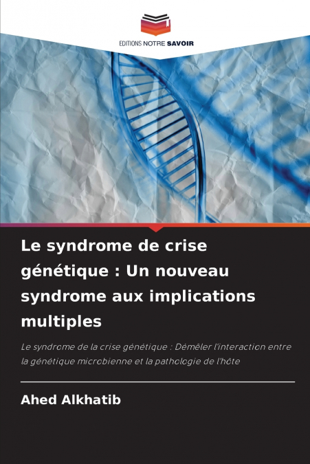 Le syndrome de crise génétique