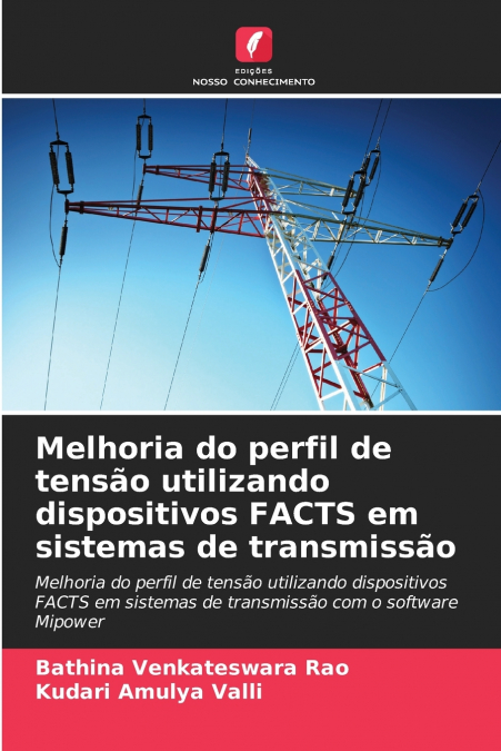 Melhoria do perfil de tensão utilizando dispositivos FACTS em sistemas de transmissão